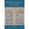 From Anatolia to Aceh: Ottomans, Turks, and Southeast Asia
