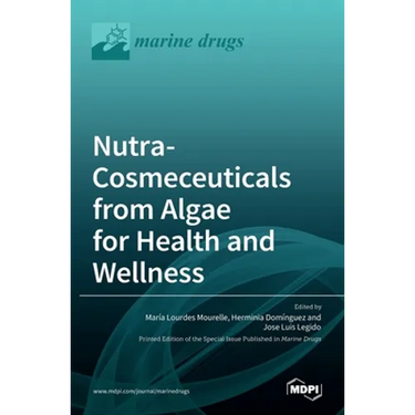 Nutra-Cosmeceuticals from Algae for Health andWellness