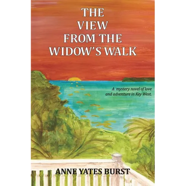 The View From The Widow's Walk: A mystery novel of love and adventure in Key West.