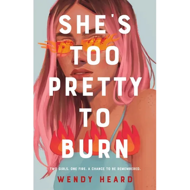 She's Too Pretty to Burn