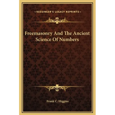 Freemasonry And The Ancient Science Of Numbers