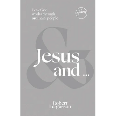 Jesus and ...: How God Works Through Ordinary People