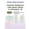Colorful Statistics with Basic Steps in Minitab(R) 19