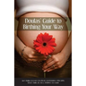 Doulas' Guide to Birthing Your Way