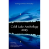 Cold Lake Anthology 2025
