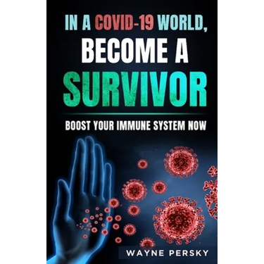 In a COVID-19 World, Become a Survivor