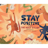 Stay Positive: A Children's Picture Book