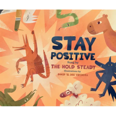 Stay Positive: A Children's Picture Book