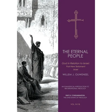 The Eternal People II: God in Relation to Israel: Post-New Testament Israel