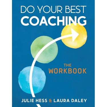 Do Your Best Coaching: The Workbook