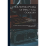 The Encyclopædia of Practical Cookery: a Complete Dictionary of All Pertaining to the Art of Cookery and Table Service ...; v.1
