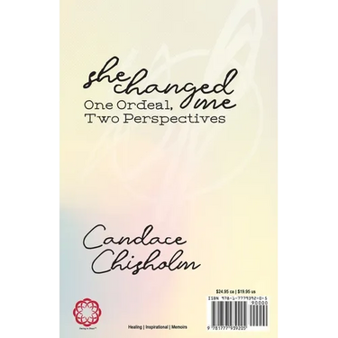 She Changed Me: One Ordeal; Two Perspectives