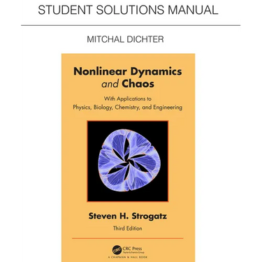 Student Solutions Manual for Non Linear Dynamics and Chaos: With Applications to Physics, Biology, Chemistry, and Engineering