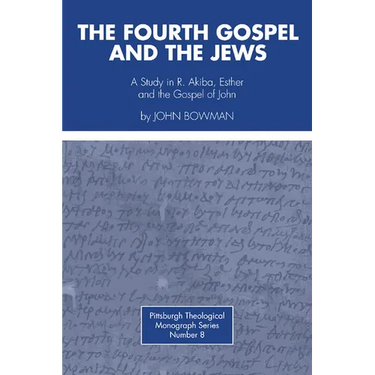 The Fourth Gospel and the Jews