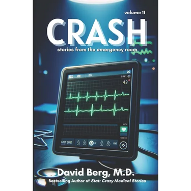 Crash: Stories From the Emergency Room: Volume 11