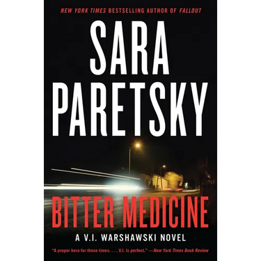 Bitter Medicine: A V.I. Warshawski Novel