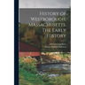 History of Westborough, Massachusetts. The Early History
