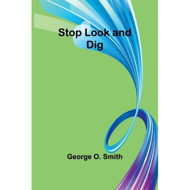 Stop Look and Dig