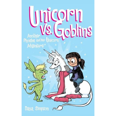 Unicorn vs. Goblins: Another Phoebe and Her Unicorn Adventure