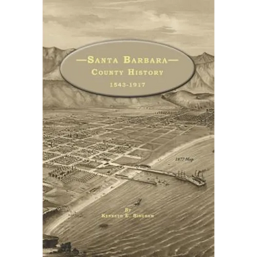 Santa Barbara County History 1543-1917
