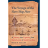 The Voyage of the Slave Ship Hare: A Journey Into Captivity from Sierra Leone to South Carolina