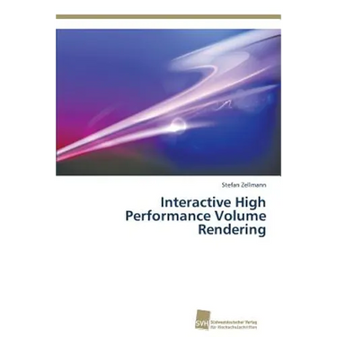 Interactive High Performance Volume Rendering