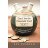 Can I Ever Be Financially Free? YES!!!: A Common Sense Approach to Financial Freedom