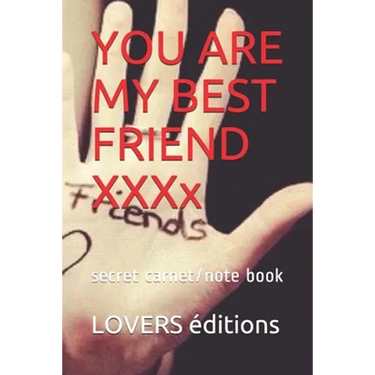 You Are My Best Friend XXXXXXXXX: secret carnet/note book