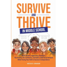 Survive and Thrive in Middle School