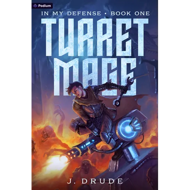 Turret Mage: An Isekai Litrpg