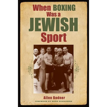 When Boxing Was a Jewish Sport