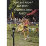 "Don't yah Know? Yah MUST finish the Race First!!!"