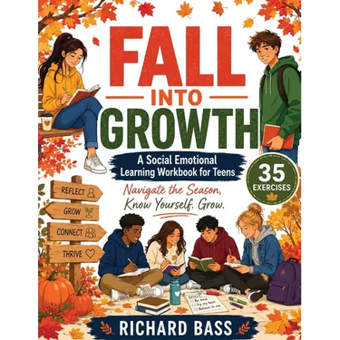 Fall Into Growth a Social Emotional Learning Workbook for Teens
