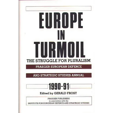 Europe in Turmoil: The Struggle for Pluralism