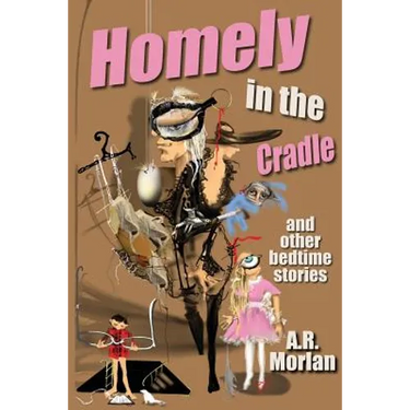 Homely in the Cradle and Other Stories