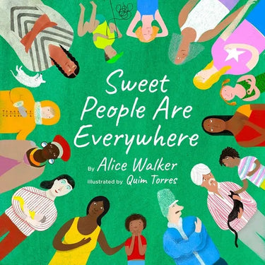 Sweet People Are Everywhere: (A Multicultural Picture Book about Kindness)
