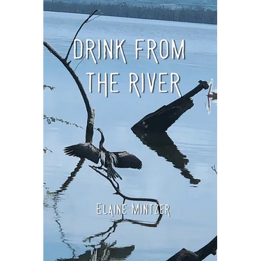 Drink From the River