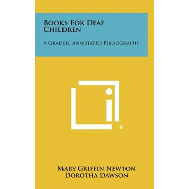 Books for Deaf Children: A Graded, Annotated Bibliography