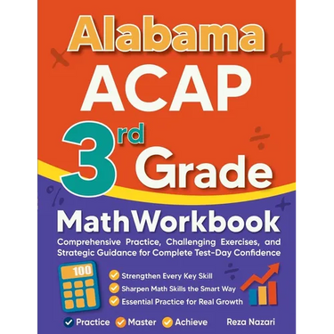 Alabama ACAP 3rd Grade Math Workbook: Comprehensive Practice, Challenging Exercises, and Strategic Guidance for Complete Test-Day Confidence