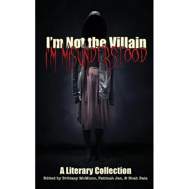 I'm Not the Villain, I'm Misunderstood