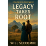 Legacy Takes Root