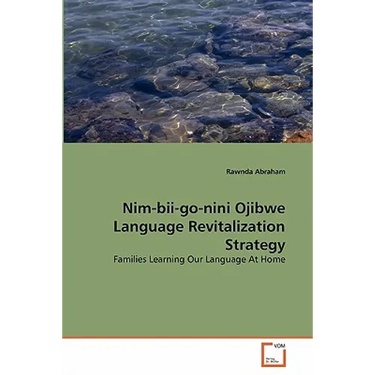 Nim-bii-go-nini Ojibwe Language Revitalization Strategy
