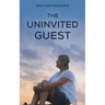 The Uninvited Guest
