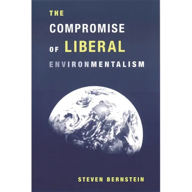 The Compromise of Liberal Environmentalism