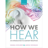 How We Hear: An Introduction to Auditory Perception