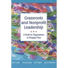 Grassroots and Nonprofit Leadership: A Guide for Organizations in Changing Times