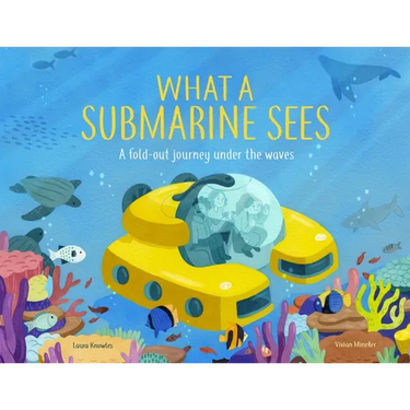 What a Submarine Sees: A Fold-Out Journey Under the Waves