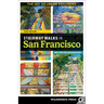 Stairway Walks in San Francisco: The Joy of Urban Exploring
