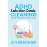 ADHD Solution Deck: Cleaning