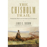 The Chisholm Trail: Joseph McCoy's Great Gamble